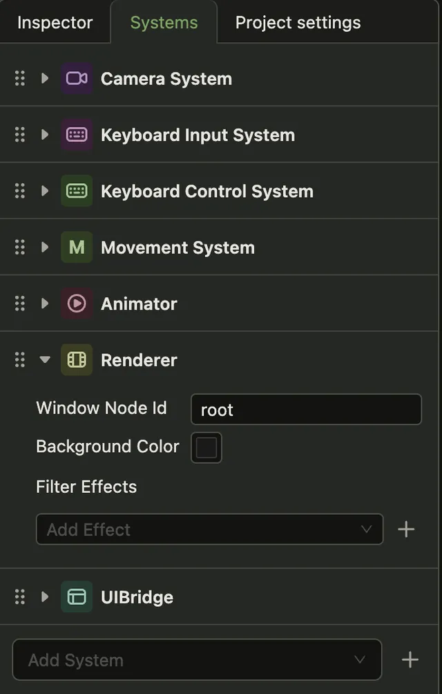 The Systems tab with seven systems: Camera System, Keyboard Input System, Keyboard Control System, Movement System, Animator, Renderer and UIBridge. Each row has a drag handle on the left. Renderer is expanded and shows Window Node Id, Background Color and Filter Effects. Add System is at the bottom.